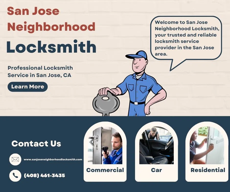San Jose Neighborhood Locksmith San Jose, CA 408-461-3435 San Jose Neighborhood Locksmith San Jose, CA 408-461-3435